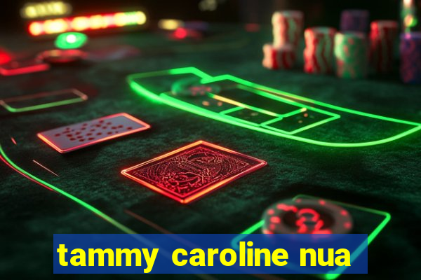 tammy caroline nua